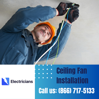 Expert Ceiling Fan Installation Services | Texas City Electricians